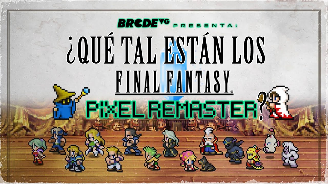¿Qué tal están los FINAL FANTASY PIXEL REMASTER en SWITCH?