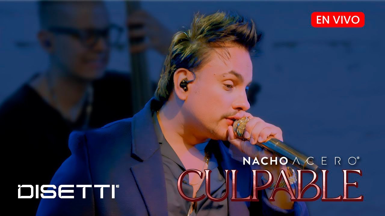 Nacho Acero - Culpable (En Vivo) Álbum Mi Esencia