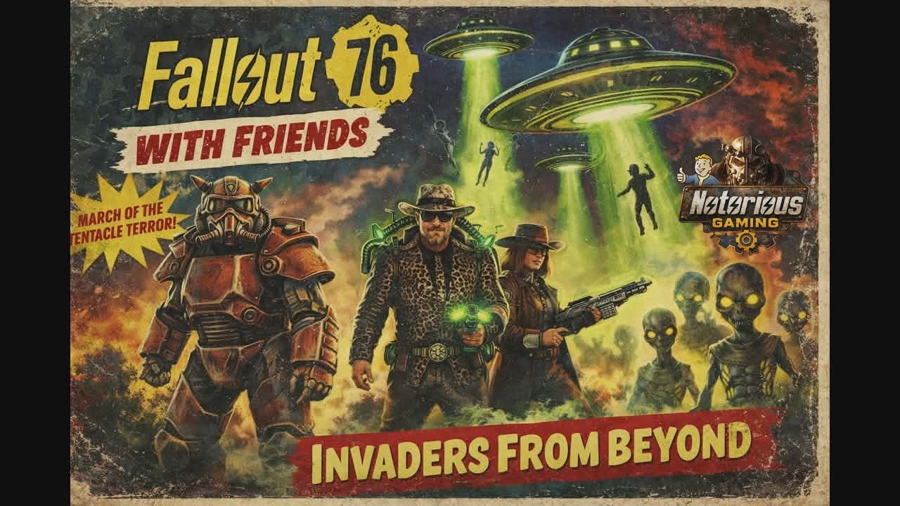 Fallout 76 Invaders From Beyond Update with Friends and Benefits:  Notorious Gaming