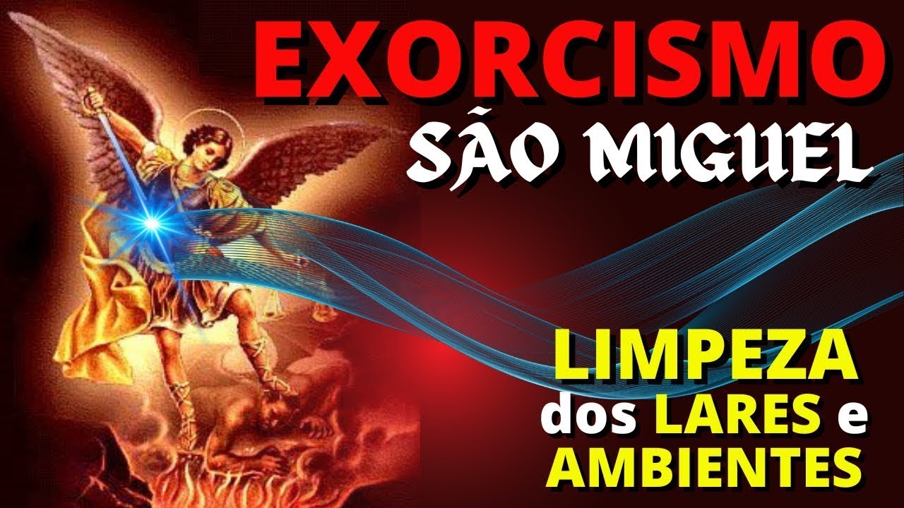 O PODER PURIFICADOR - PODEROSA ORAÇÃO DE EXORCISMO DE SÃO MIGUEL ARCANJO - LIMPEZA DOS LARES