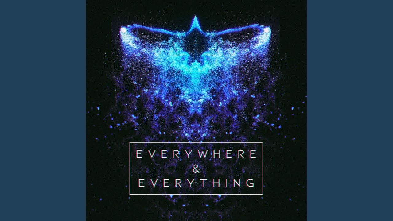 Everywhere & Everything