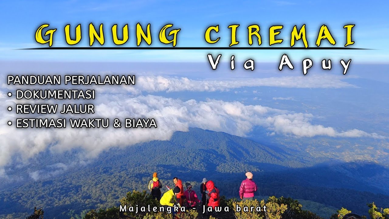 YANG KATANYA JALUR TERSINGKAT❗PENDAKIAN GUNUNG CIREMAI VIA APUY | Panduan perjalanan terbaru 2023