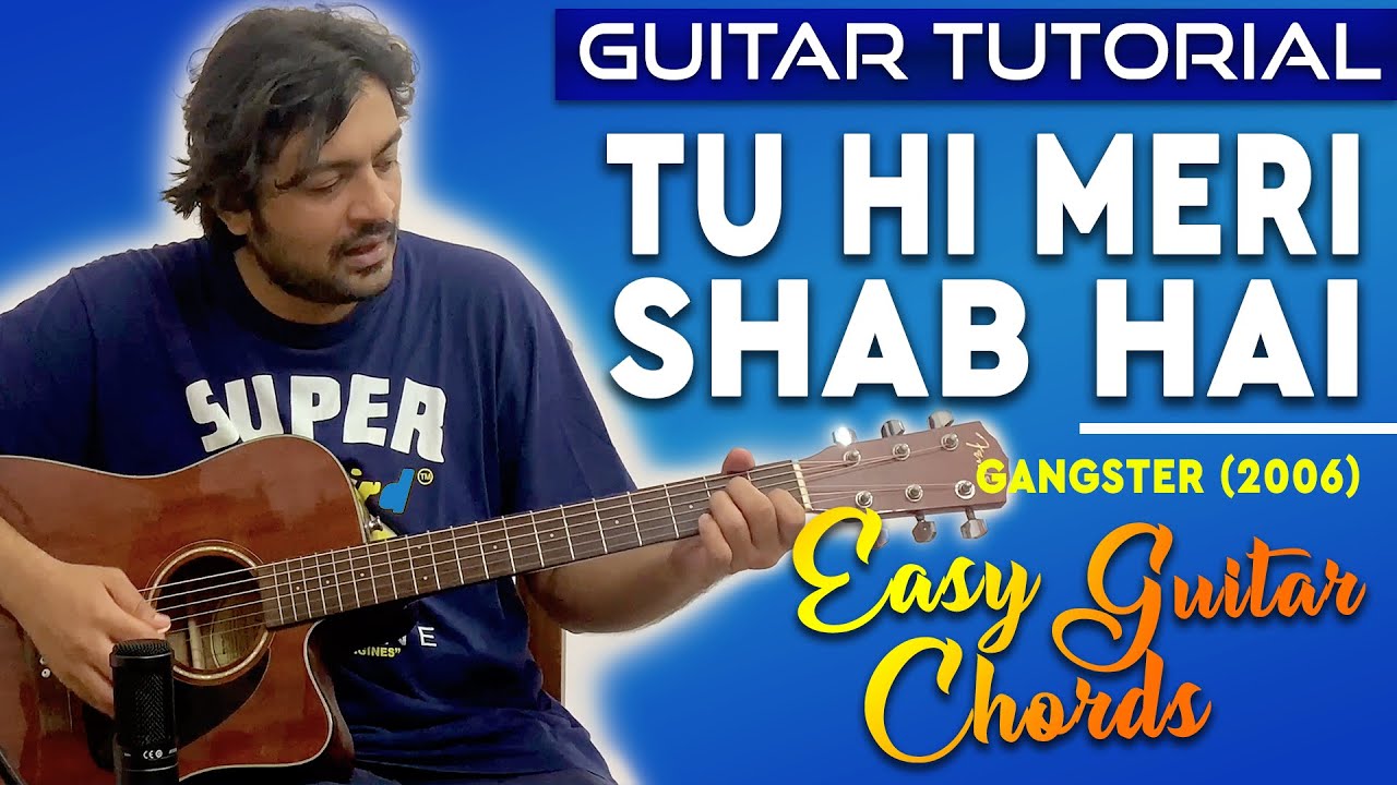 Tu Hi Meri Shab Hai Guitar Tutorial | Easy Guitar Lesson | Chords | Gangster (2006) | Pickachord