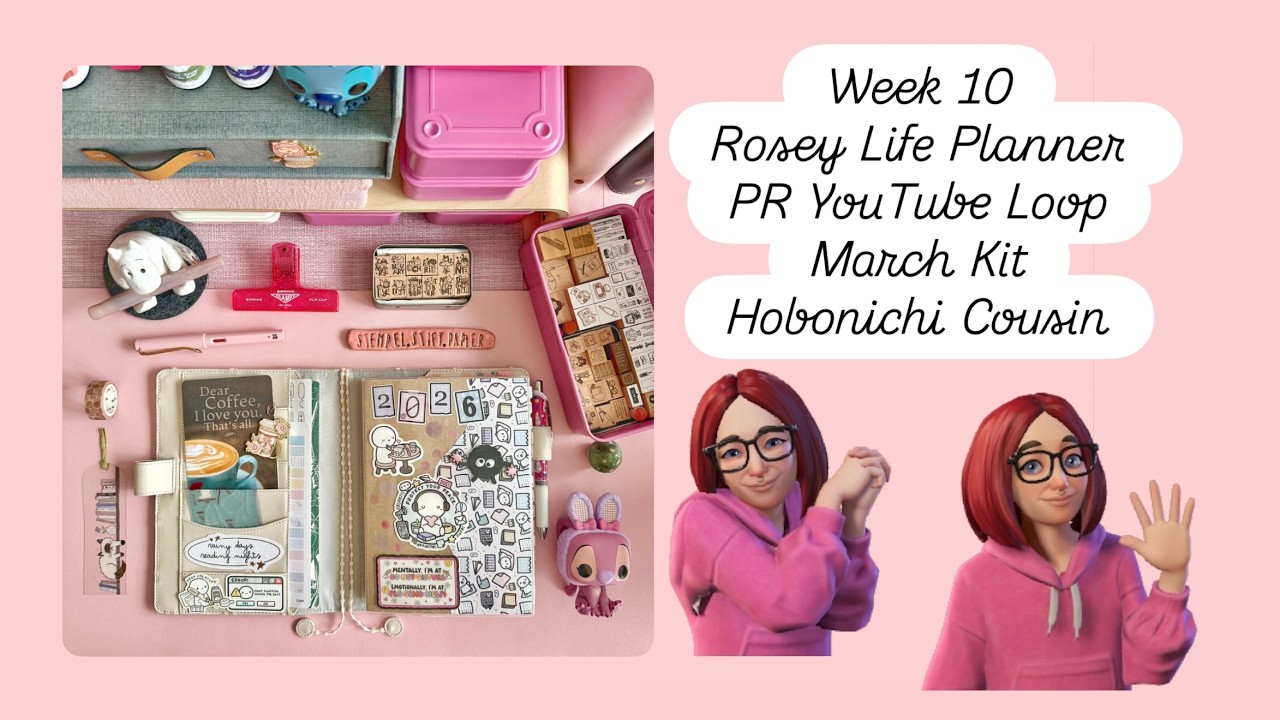 Week 10 | Rosey Life Planner PR Youtube Loop | March Kit | Hobonichi Cousin