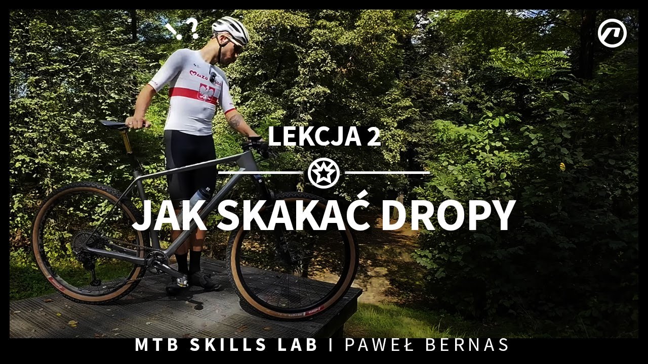 Jak skakać dropy? | Lekcja z Pawłem Bernasem | MTB Skills Lab |