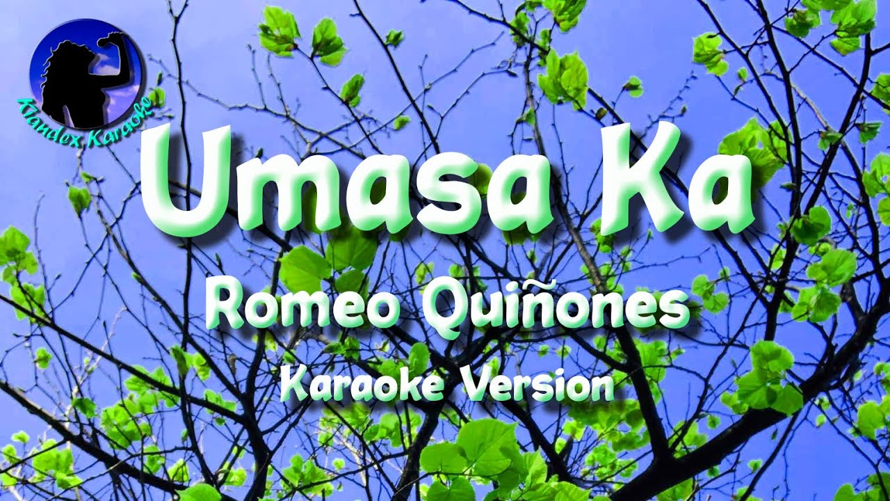 Umasa Ka ~ Romeo Quiñones [Karaoke Version]