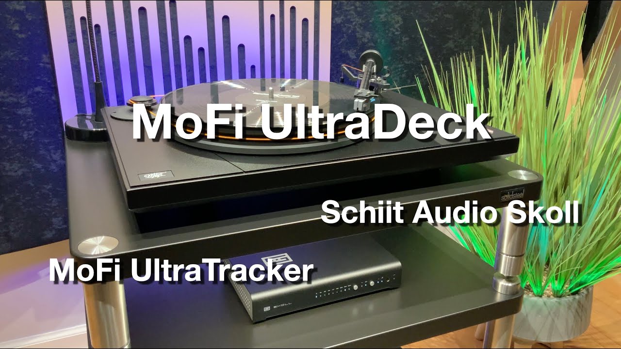 MoFi UltraDeck | MoFi UltraTracker | Schiit Audio Skoll