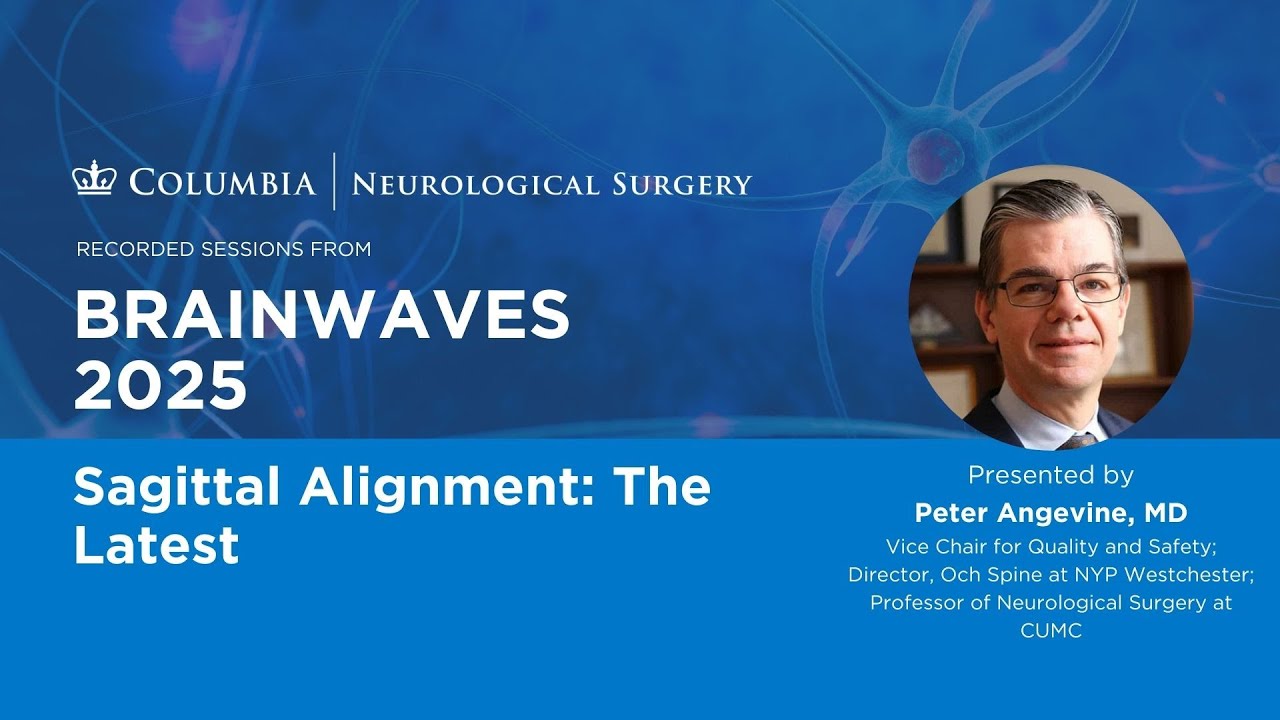 Сагиттальное выравнивание: последние данные | Доктор Питер Энджевин | Brainwaves 2025