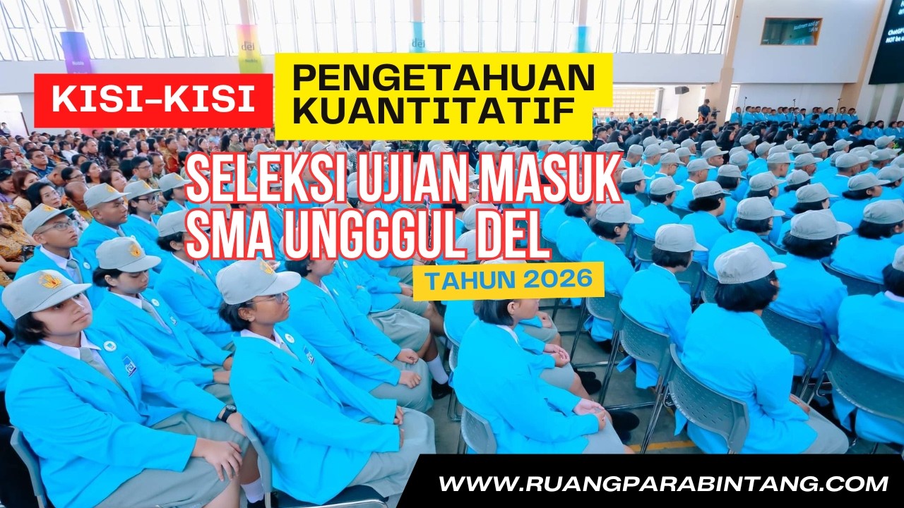 Pembahasan Kisi-Kisi Asli SMA UNGGUL DEL TAHUN 2026 : PENGETAHUAN KUANTITATIF SECARA DETAIL NO.1-3
