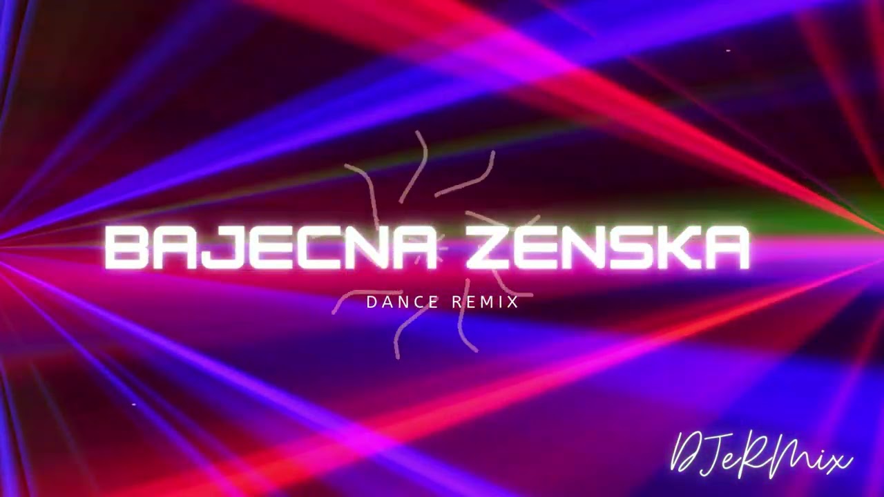 DJeRMix - Bajecna zenska (Dance remix / Slovak EDM)