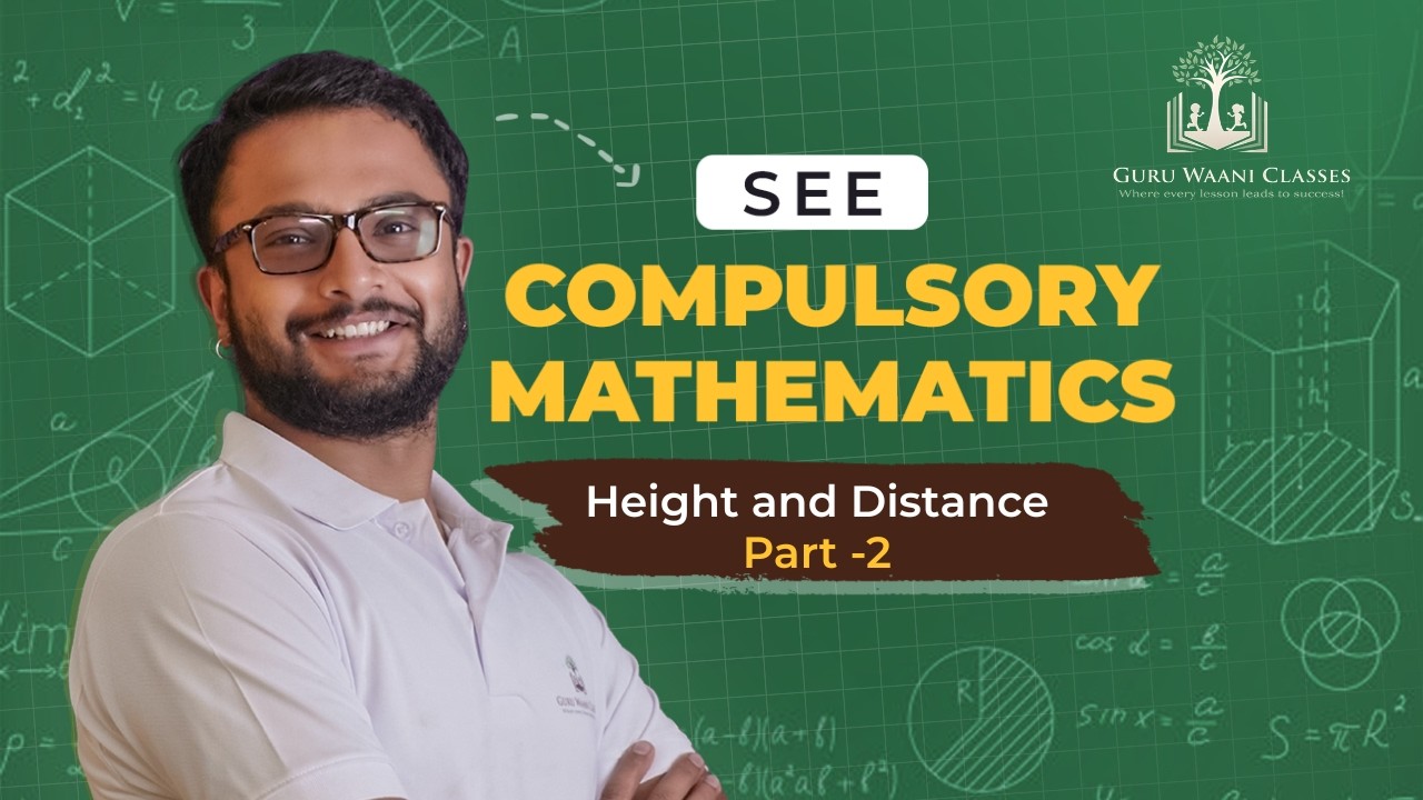 Height and Distance | Part II | SEE Mathematics | Important Questions & Summary | SEE Focused