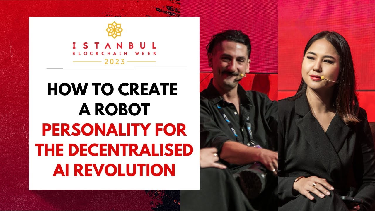 How to Create a Robot Personality for the Decentralised AI Revolution - IBW23