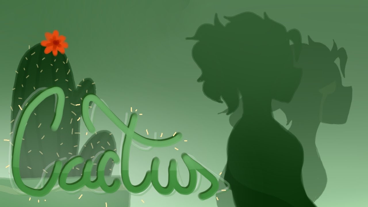 🌵 Cactus 🌵 Animation // TW: Sensitive topics/temas sensibles