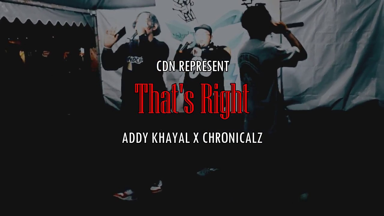 CDN (Addy Khayal X Chronicalz) - That's Right