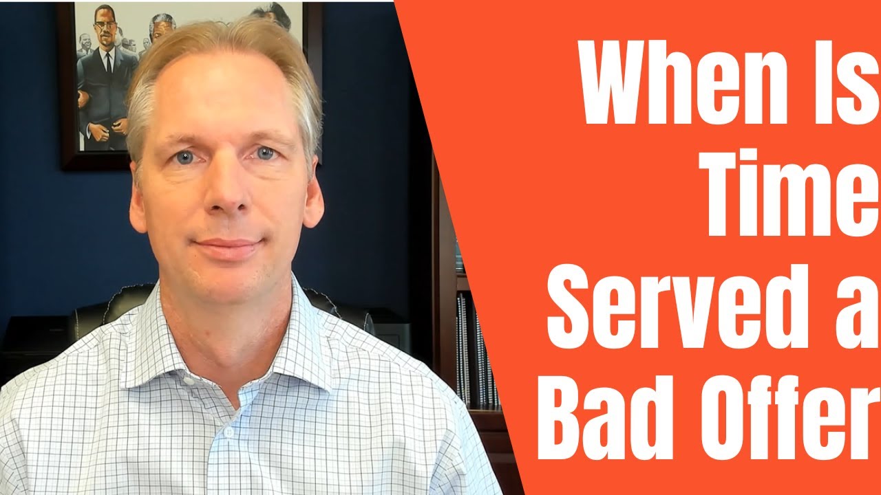 Is Time Served REALLY a Good Deal?