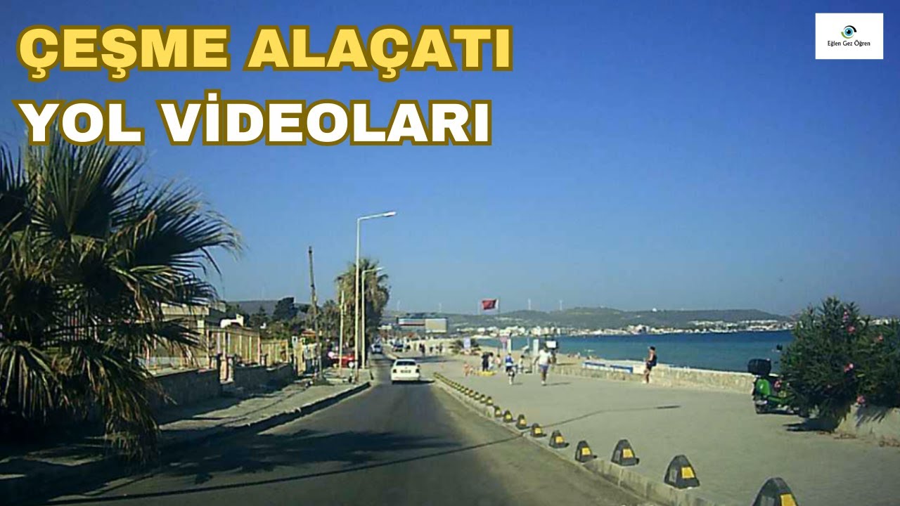 ÇEŞME ALAÇATI  | YOL VİDEOLARI #çeşme #alaçatı #izmir