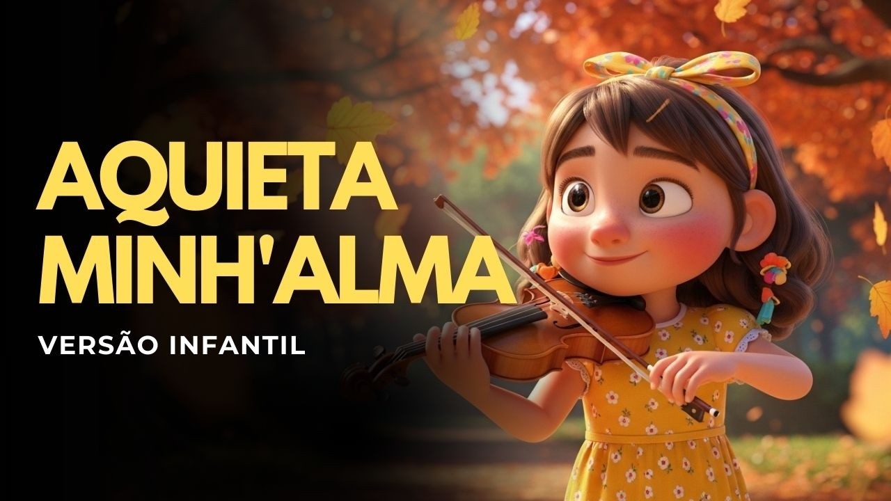 Aquieta Minh'alma - Versão Infantil - Motiva Kids