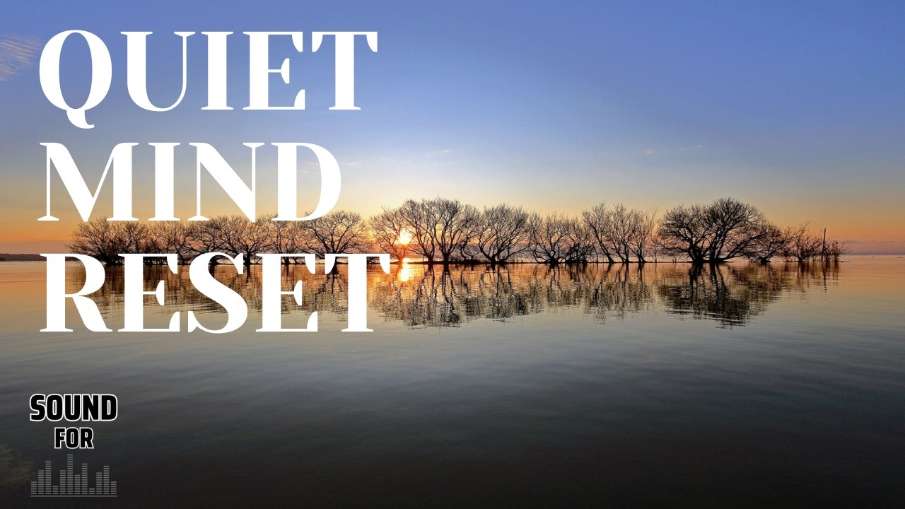 Quiet Mind Reset – 2 Hours | Calm Ambient Music for Mental Clarity