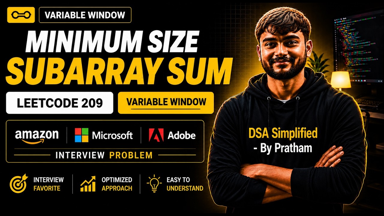 L15. Minimum Size Subarray Sum | Variable Size | Sliding Window Technique | LeetCode 209