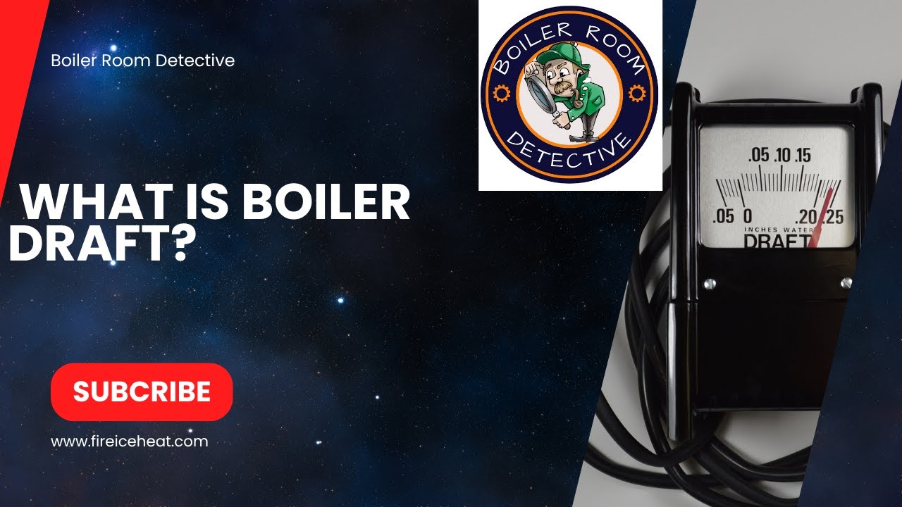 What is boiler draft?