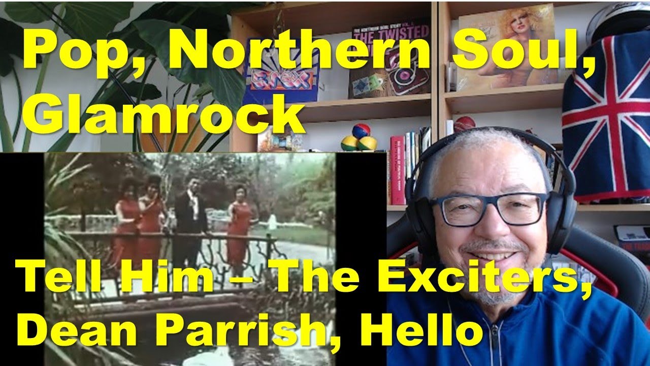 Tell Him: The Exciters, Dean Parrish, Hello #music