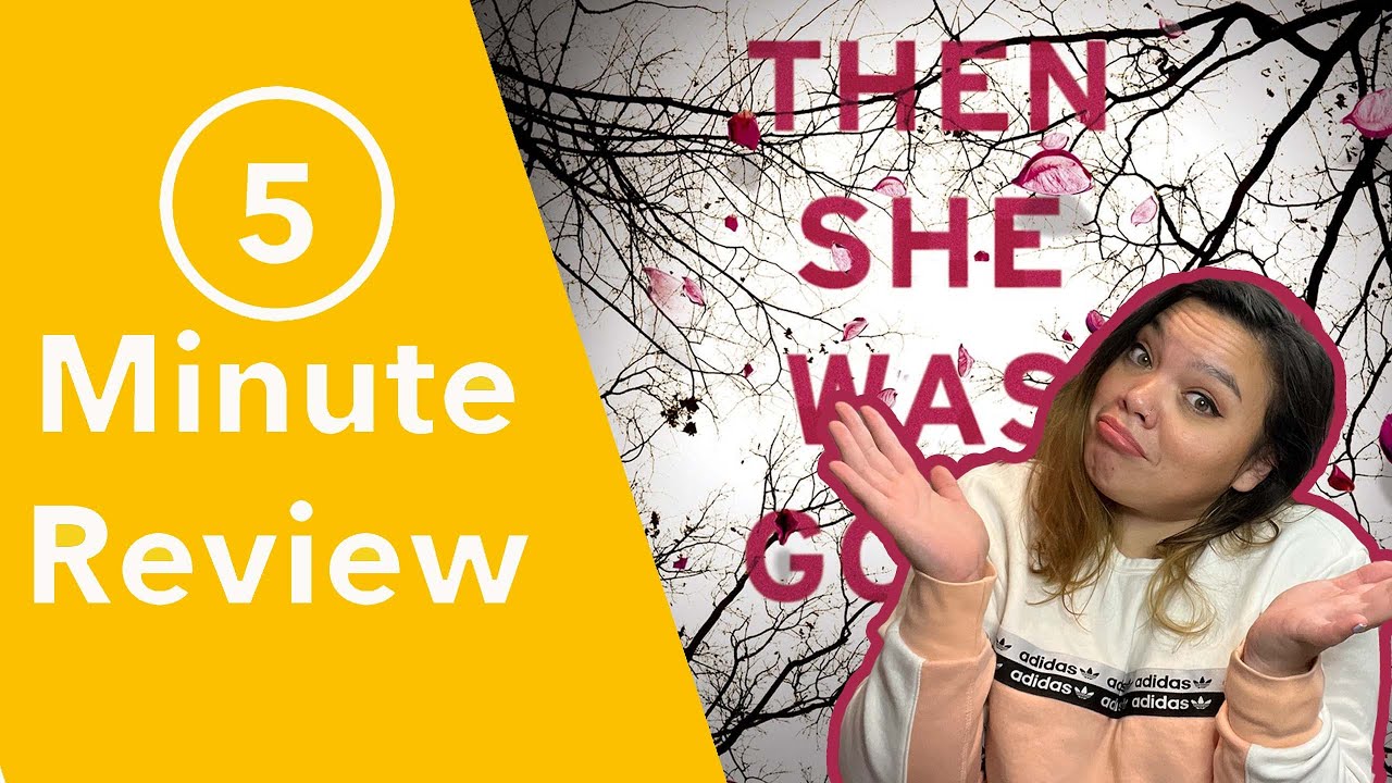 Then She Was Gone | 5 Minute Book Review