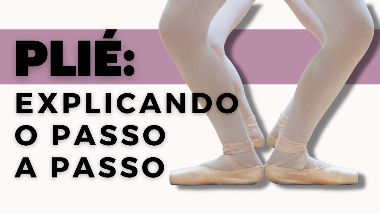 O passo a passo do Plié no Ballet