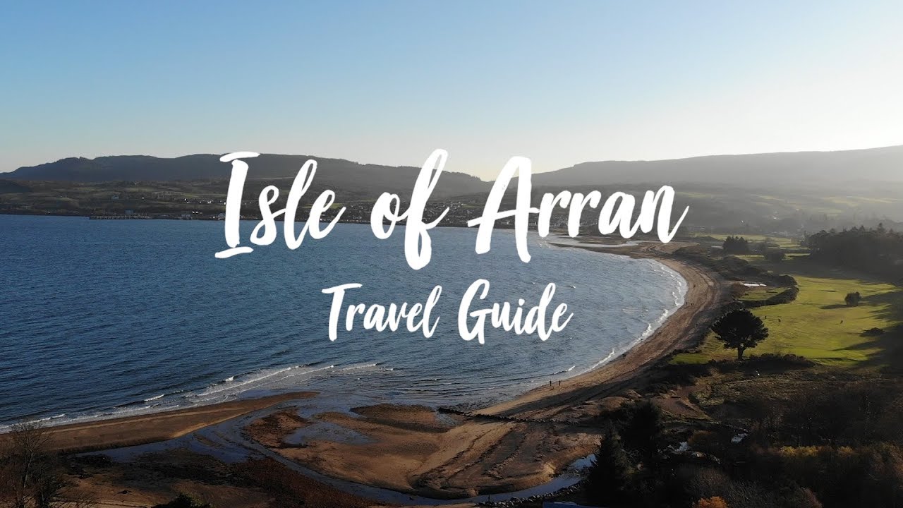 A Scottish Island Paradise | Isle of Arran Travel Guide