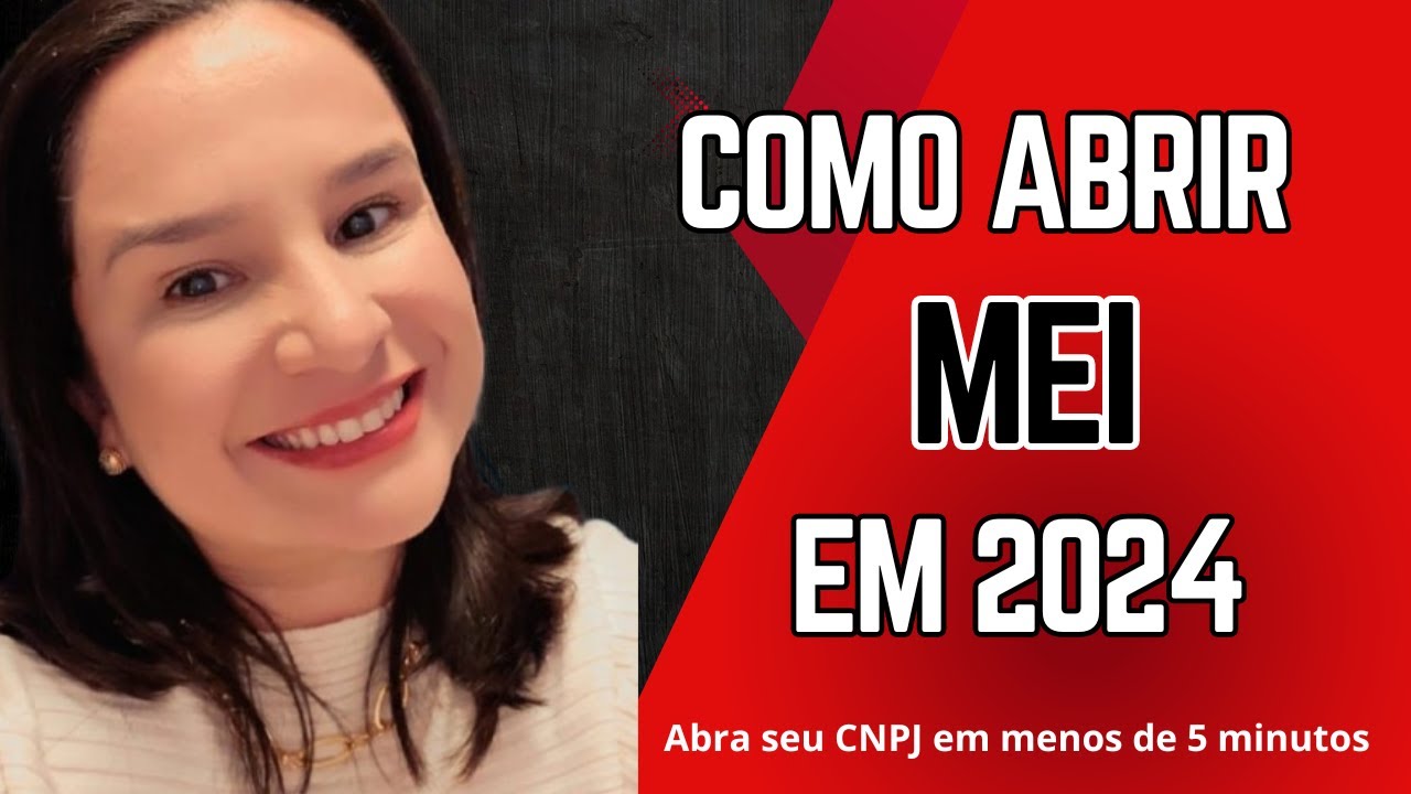 PASSO A PASSO - COMO ABRIR UM MEI EM 2024