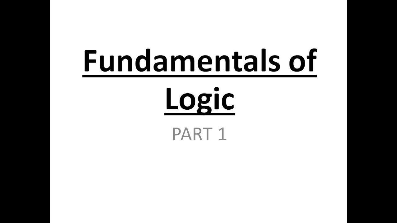 Fundamentals of Logic - Part 1 (Statements and Symbols)