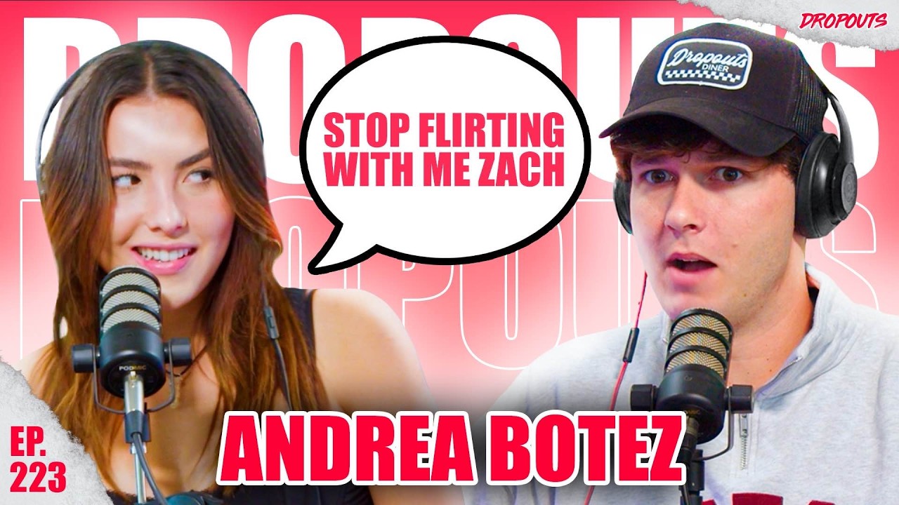 Andrea Botez Exposes Her Love Life! | Dropouts #223