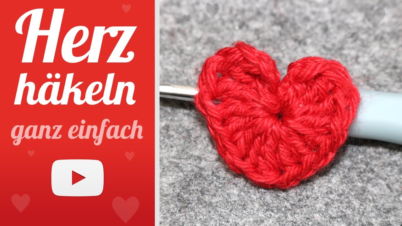 Herz häkeln: Anleitung für Anfänger