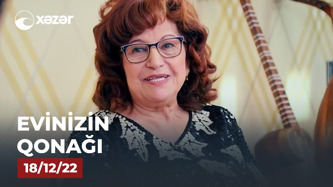 Evinizin Qonağı -  Ceyran Haşımova   18.12.2022