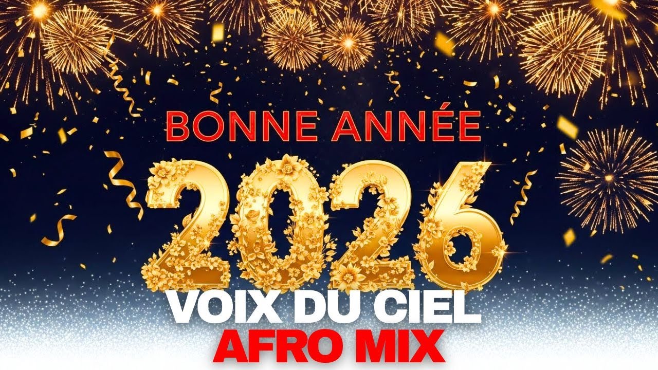 Voix du Ciel, New Year 2026 Afro Gospel Français, Louange & Prière B Bonn Bonne Année