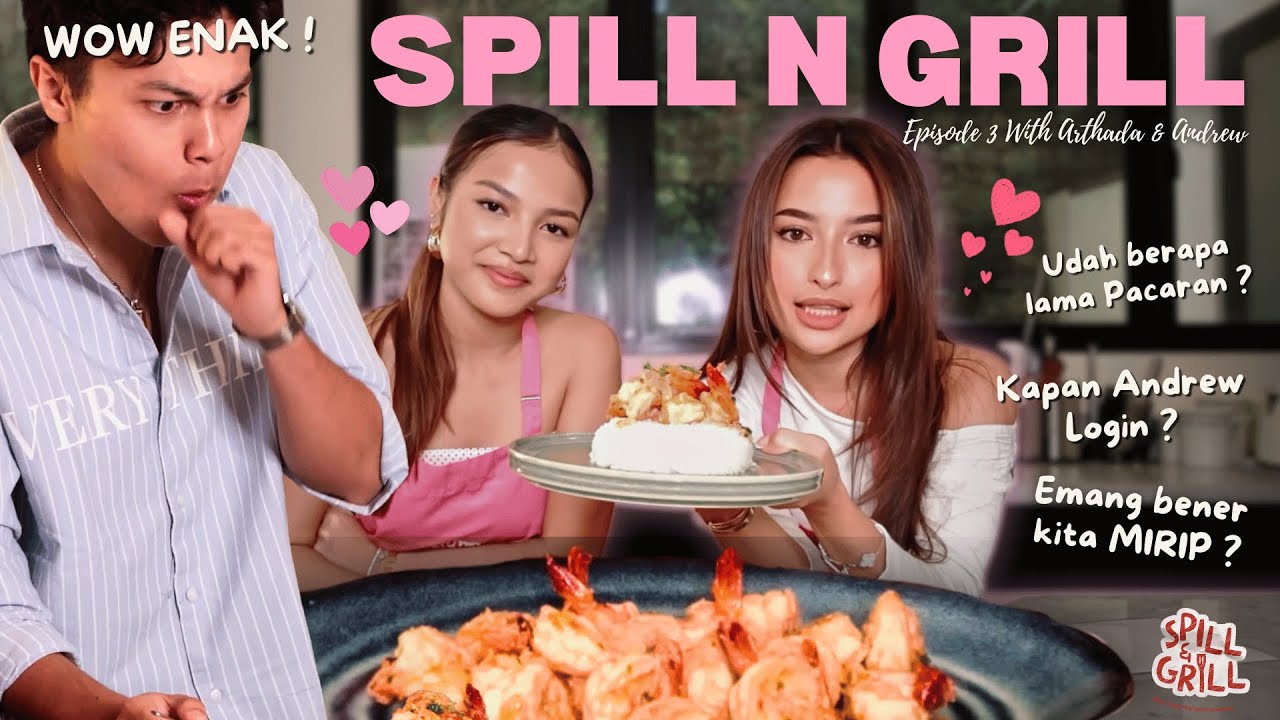 Jennifer & Arthaada Banyak yang Bilang Mirip? Emang iya? SPILL N GRILL #ep3 With Arthada&Andrew