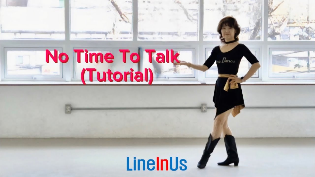 [중급설명] No Time To Talk Line Dance (Tutorial) [Lineinus]