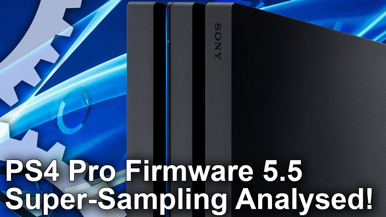 PS4 Pro Firmware 5.5 Super-Sampling Mode Analysed: Big Boosts for 1080p Users!