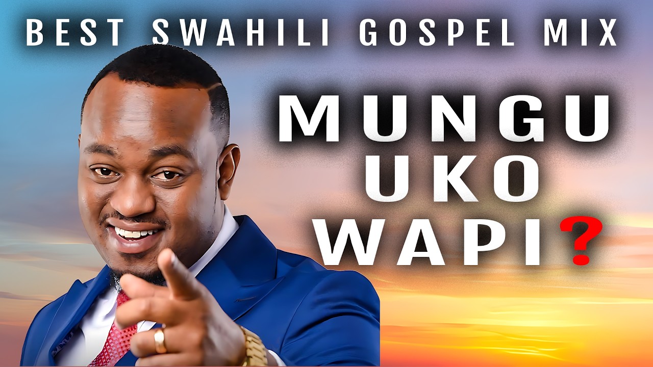 Best Swahili Relaxing Gospel Songs 2026 - YUPO HAPA Full Album (Bongo Gospel Mix 2026)  Worship Mix