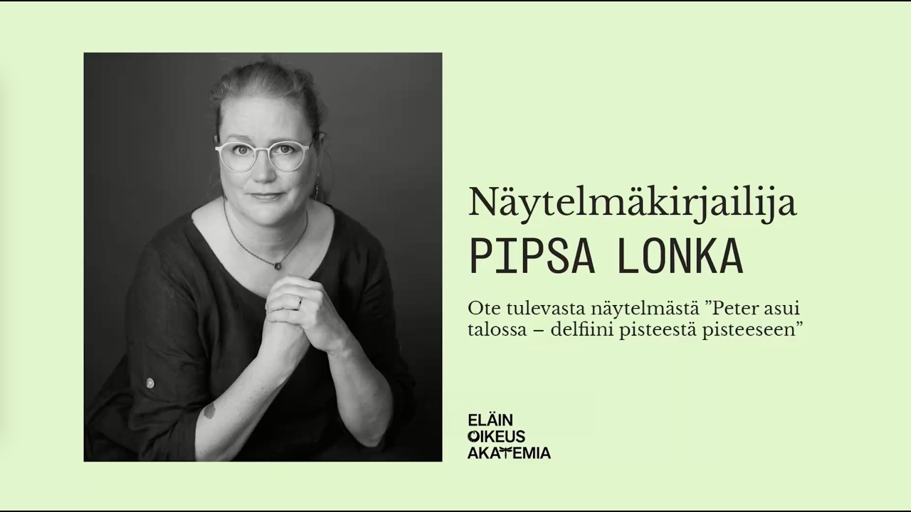 Pipsa Lonka: Peter asui talossa – Delfiini pisteestä pisteeseen / Eläinoikeusakatemian tiedepäivä