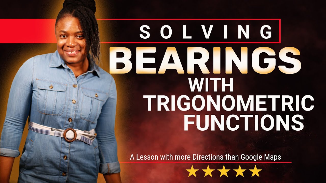 Simplified Steps: Mastering BEARINGS WITH TRIGONOMETRIC FUNCTIONS