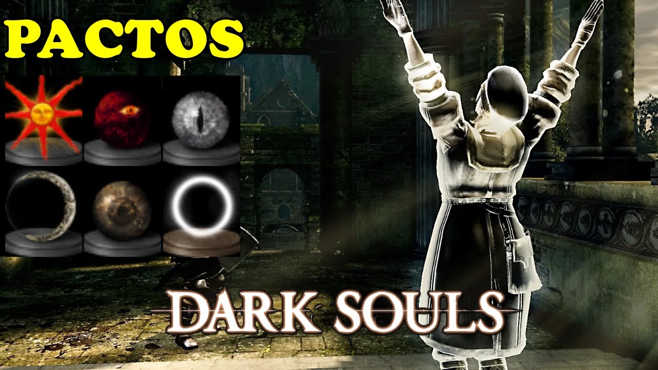 Guia de TODOS os Pactos de Dark Souls  / Função, Localização, Farm e Recompensas