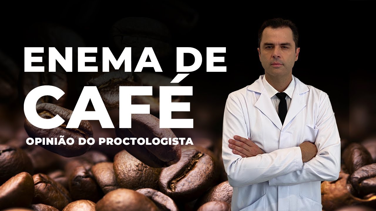 ENEMA de CAFÉ. Será que funciona? Dr. Fernando Lemos, Coloproctologista.