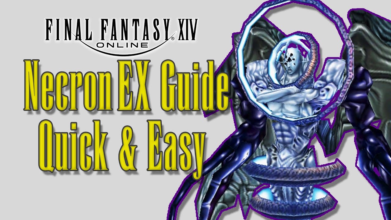 Necron EX Guide | Necron's Embrace | Quick and Easy | FF14 Extreme