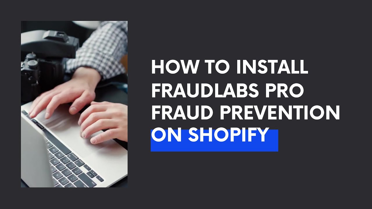 How to Install FraudLabs Pro Fraud Prevention on Shopify