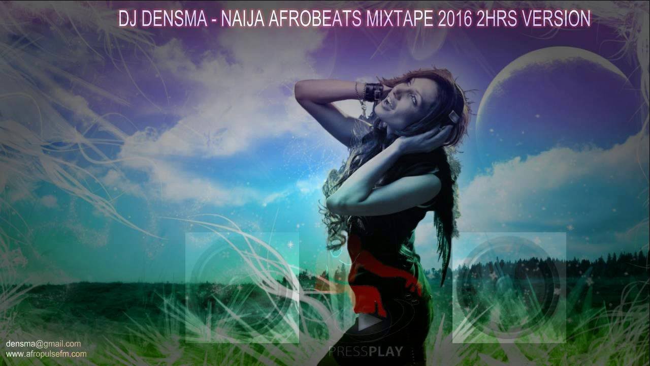 2 hrs non-stop Naija Afrobeats 2016 edition