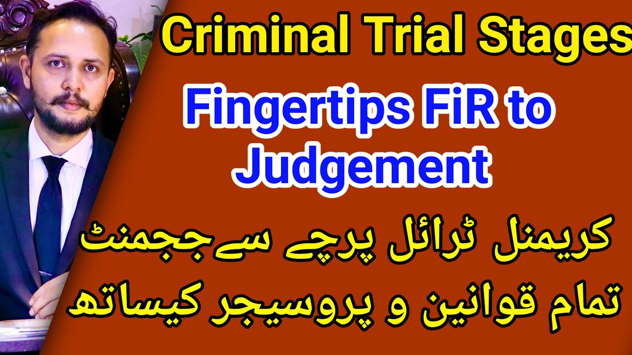 Criminal trial stages in finger tips, FiR to Judgement with related laws and procedures Crpc 