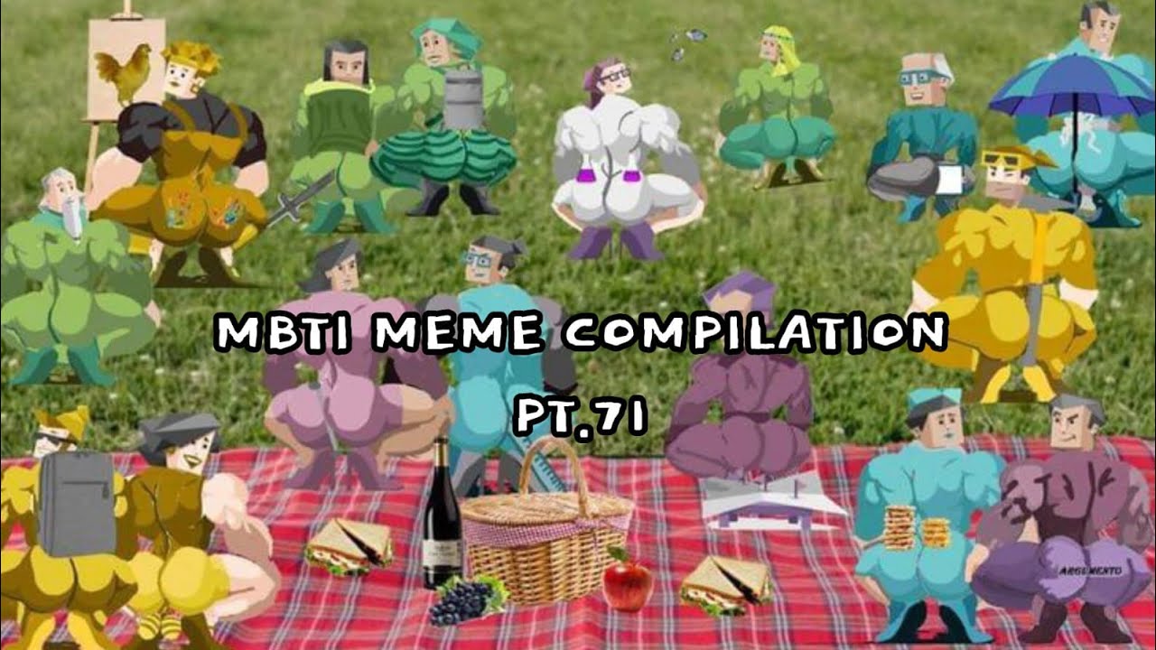 MBTI Meme Compilation pt.71