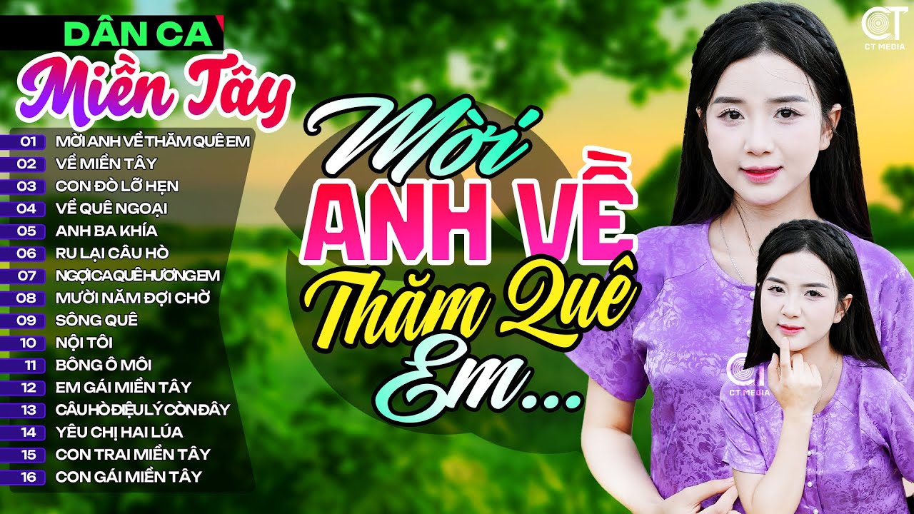 Mời Anh Về Thăm Quê Em, LK Nhạc Dân Ca Miền Tây Chọn Lọc Hay Nhất, Nhạc Dân Ca Trữ Tình Quê Hương