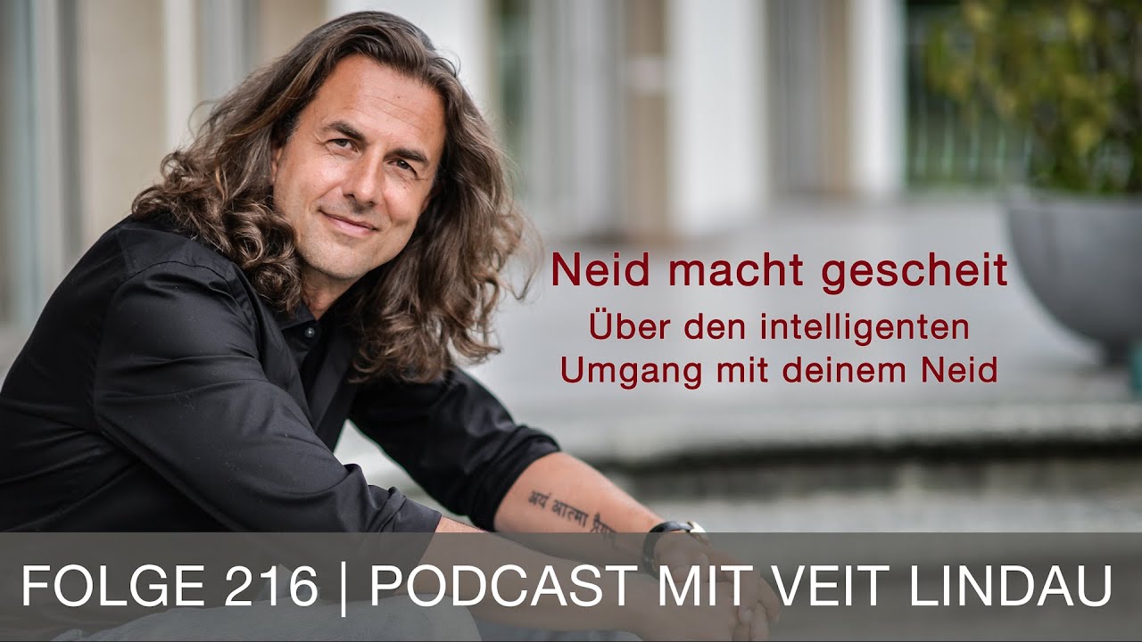 Neid macht gescheit | Über den intelligenten Umgang mit deinem Neid | Folge 216