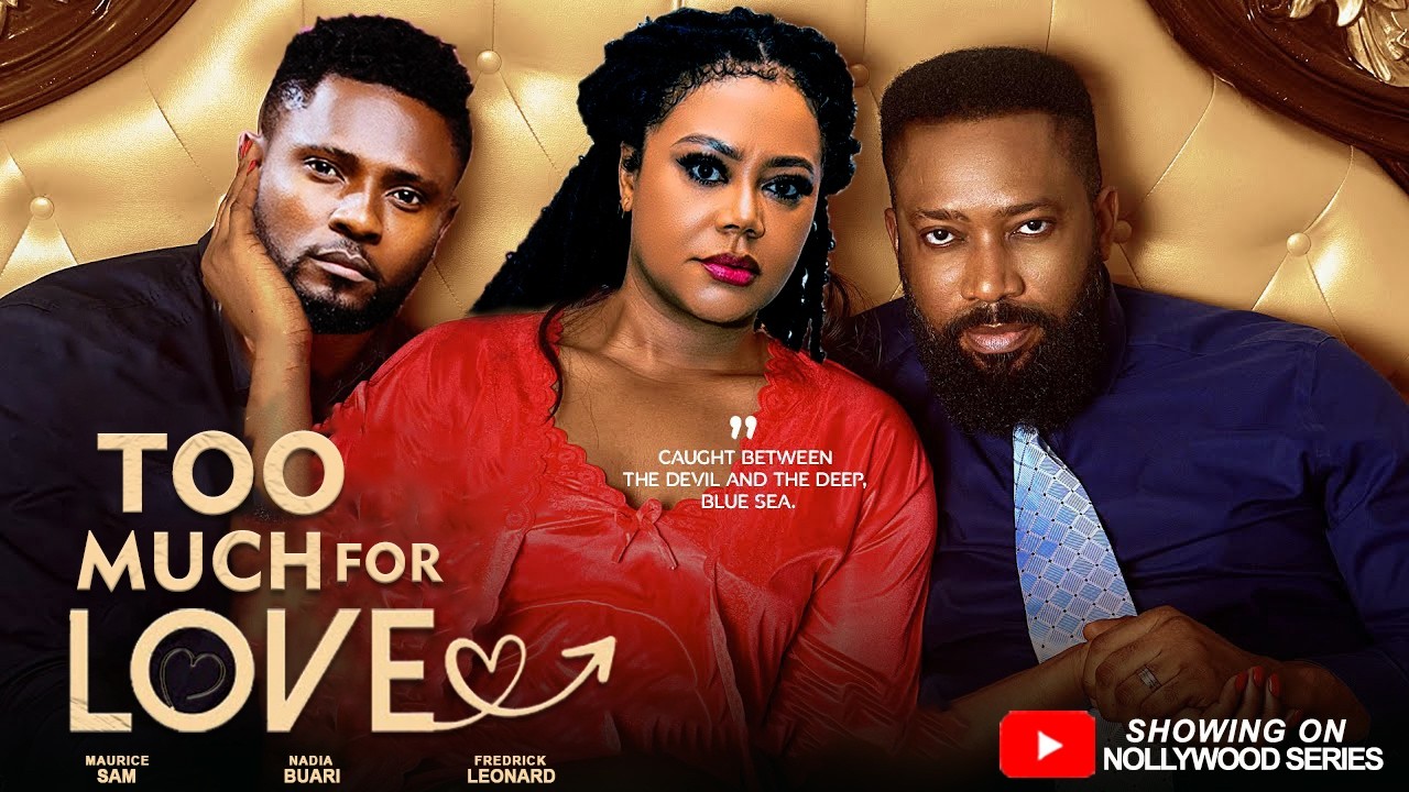 TOO MUCH FOR LOVE (Full Movie) - FREDRICK LEONARD/MAURICE/NADIA 2026 Trending Nollywood Full Movie